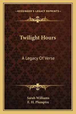 Twilight Hours: Un legado de versos - Twilight Hours: A Legacy of Verse