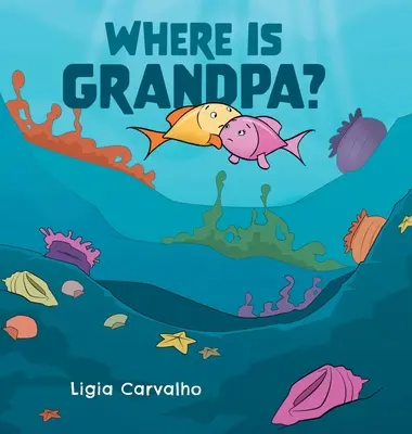 ¿Dónde está el abuelo? - Where is Grandpa?
