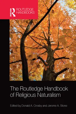 El Manual Routledge del Naturalismo Religioso - The Routledge Handbook of Religious Naturalism