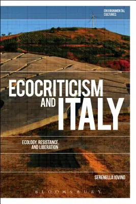 Ecocrítica e Italia: Ecología, resistencia y liberación - Ecocriticism and Italy: Ecology, Resistance, and Liberation