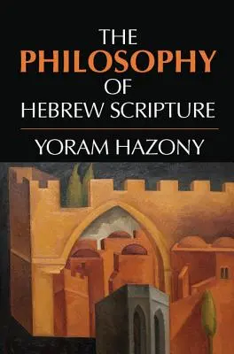 La filosofía de las Escrituras hebreas - The Philosophy of Hebrew Scripture