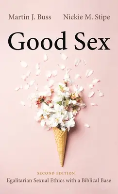 El buen sexo, segunda edición - Good Sex, Second Edition