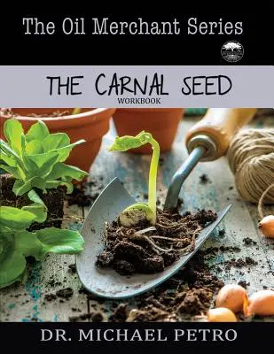 La serie del mercader de aceite - La semilla carnal - The Oil Merchant Series - The Carnal Seed