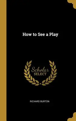 Cómo ver una obra de teatro - How to See a Play