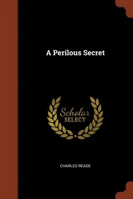 Un secreto peligroso - A Perilous Secret