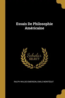 Essais De Philosophie Amricaine