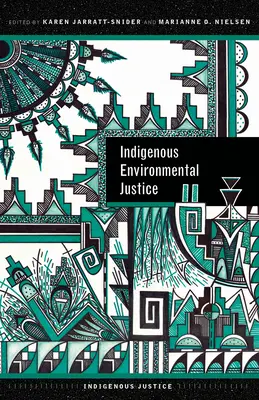 Justicia medioambiental indígena - Indigenous Environmental Justice