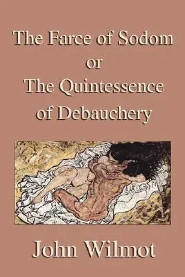 La farsa de Sodoma o la quintaesencia del libertinaje - The Farce of Sodom or the Quintessence of Debauchery