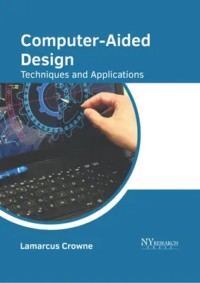 Diseño asistido por ordenador: Técnicas y aplicaciones - Computer-Aided Design: Techniques and Applications