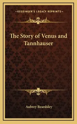 La historia de Venus y Tannhauser - The Story of Venus and Tannhauser