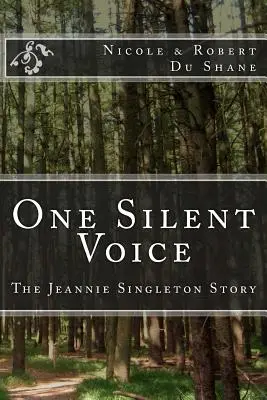 Una voz silenciosa: la historia de Jeannie Singleton - One Silent Voice: The Jeannie Singleton Story