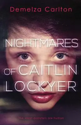 Pesadillas de Caitlin Lockyer - Nightmares of Caitlin Lockyer