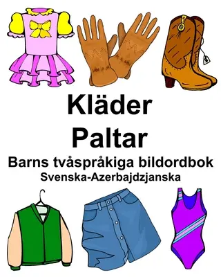 Diccionario ilustrado bilingüe sueco-azerbaiyano Klder/Paltar para niños - Svenska-Azerbajdzjanska Klder/Paltar Barns tvsprkiga bildordbok