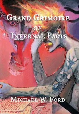 Gran Grimorio de los Pactos Infernales: Teurgia Goética - Grand Grimoire of Infernal Pacts: Goetic Theurgy