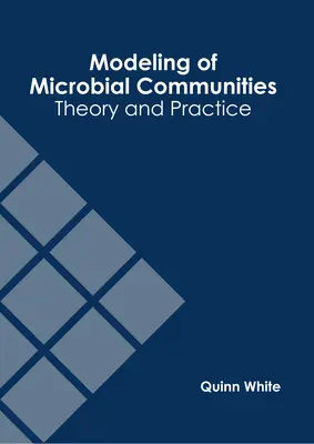 Modelización de comunidades microbianas: Teoría y práctica - Modeling of Microbial Communities: Theory and Practice