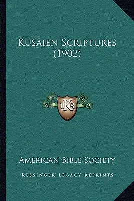 Las Escrituras de Kusaien (1902) - Kusaien Scriptures (1902)