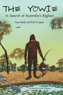 El Yowie: En busca del Bigfoot australiano - The Yowie: In Search of Australia's Bigfoot