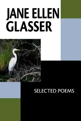 Jane Ellen Glasser Poemas escogidos - Jane Ellen Glasser: Selected Poems