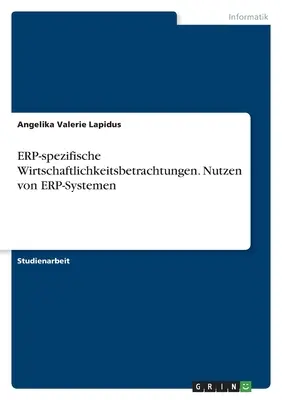 ERP-spezifische Wirtschaftlichkeitsbetrachtungen. Utilización de sistemas ERP - ERP-spezifische Wirtschaftlichkeitsbetrachtungen. Nutzen von ERP-Systemen