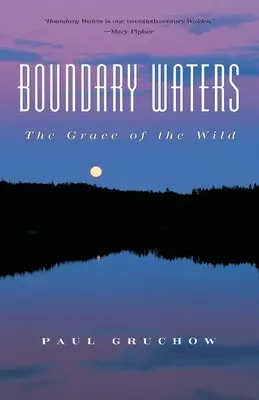 Aguas fronterizas: La gracia de lo salvaje - Boundary Waters: The Grace of the Wild