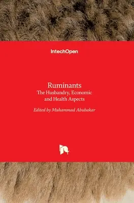 Rumiantes: Aspectos Zootécnicos, Económicos y Sanitarios - Ruminants: The Husbandry, Economic and Health Aspects