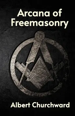 Arcanos de la Masonería - Arcana of Freemasonry