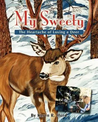 My Sweety - El dolor de amar a un ciervo - My Sweety - The Heartache of Loving a Deer