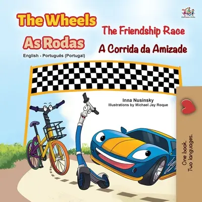 Las Ruedas - La Carrera de la Amistad (Libro Infantil Bilingüe Inglés Portugués - Portugal) - The Wheels -The Friendship Race (English Portuguese Bilingual Children's Book - Portugal)