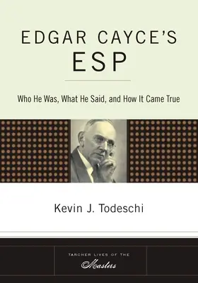 La percepción extrasensorial de Edgar Cayce: Quién era, qué decía y cómo se hizo realidad - Edgar Cayce's ESP: Who He Was, What He Said, and How it Came True