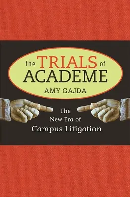 Juicios en el mundo académico: La nueva era de los litigios en el campus - Trials of Academe: The New Era of Campus Litigation