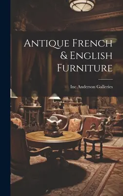 Muebles antiguos franceses e ingleses - Antique French & English Furniture