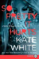 Tan bonita que duele: Un misterio de Bailey Weggins - So Pretty It Hurts: A Bailey Weggins Mystery