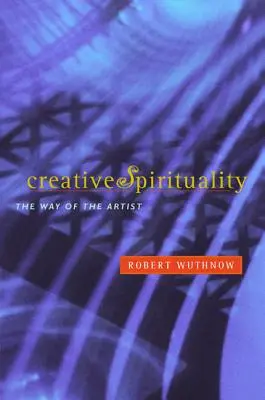 Espiritualidad creativa: El camino del artista - Creative Spirituality: The Way of the Artist