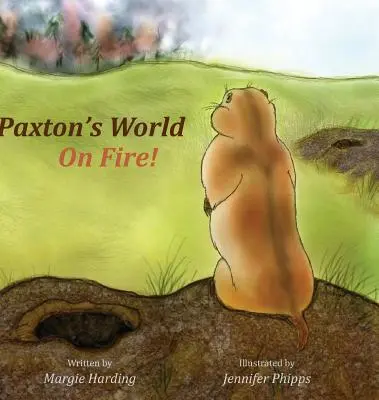 El mundo de Paxton en llamas - Paxton's World On Fire