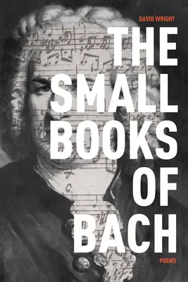 Los pequeños libros de Bach: Poemas - The Small Books of Bach: Poems