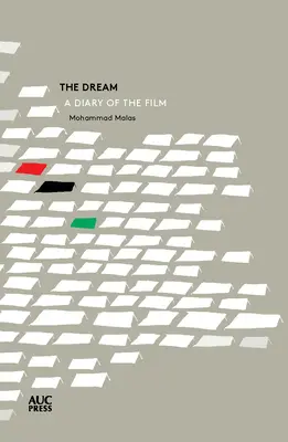 El sueño: Diario de una película - The Dream: A Diary of a Film