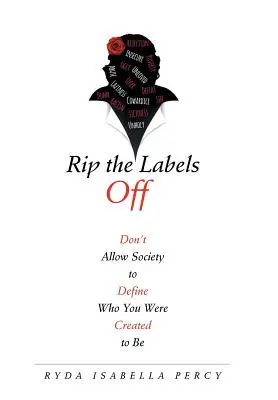 No permitas que la sociedad defina quién fuiste creado para ser - Rip the Labels Off: Don'T Allow Society to Define Who You Were Created to Be