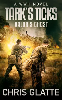 Tark's Ticks El fantasma del valor: una novela de la Segunda Guerra Mundial - Tark's Ticks Valor's Ghost: A WWII Novel