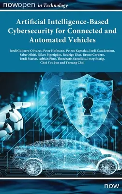 Ciberseguridad basada en inteligencia artificial para vehículos conectados y automatizados - Artificial Intelligence-based Cybersecurity for Connected and Automated Vehicles