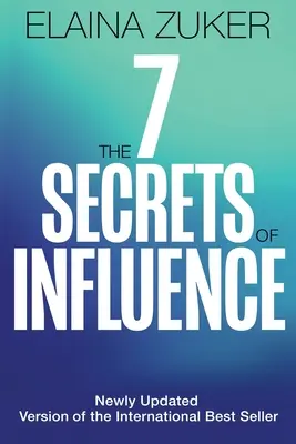 Los siete secretos de la influencia: Edición revisada - The Seven Secrets of Influence: Revised Edition