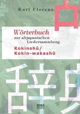 Wrterbuch zur altjapanischen Liedersammlung Kokinshū / Kokin-wakashū