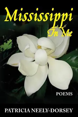 Mississippi en mí: Poemas - Mississippi in Me: Poems