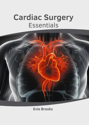 Lo esencial de la cirugía cardíaca - Cardiac Surgery Essentials