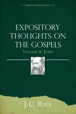 Pensamientos expositivos sobre los evangelios Tomo 4: Juan - Expository Thoughts on the Gospels Volume 4: John