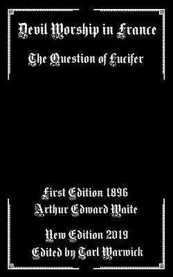 El culto al diablo en Francia: La cuestión de Lucifer - Devil Worship In France: The Question of Lucifer