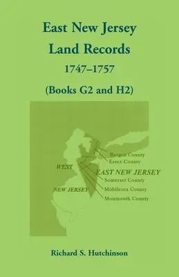 East New Jersey Land Records, 1747-1757 (Libros G2 y H2) - East New Jersey Land Records, 1747-1757 (Books G2 and H2)