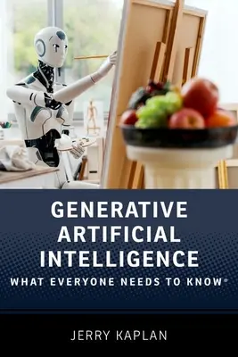 Inteligencia Artificial Generativa: Lo que todo el mundo necesita saber (R) - Generative Artificial Intelligence: What Everyone Needs to Know (R)