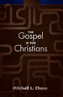 El Evangelio es para los cristianos - The Gospel Is for Christians