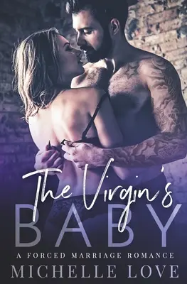 El bebé de la virgen: Un romance de matrimonio forzado - The Virgin's Baby: A Forced Marriage Romance