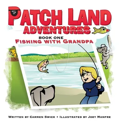 Aventuras en Patch Land (libro uno tapa dura) Pescando con el abuelo